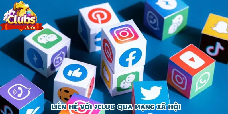 Hình thức liên hệ 7CLUB qua mạng xã hội đa dạng