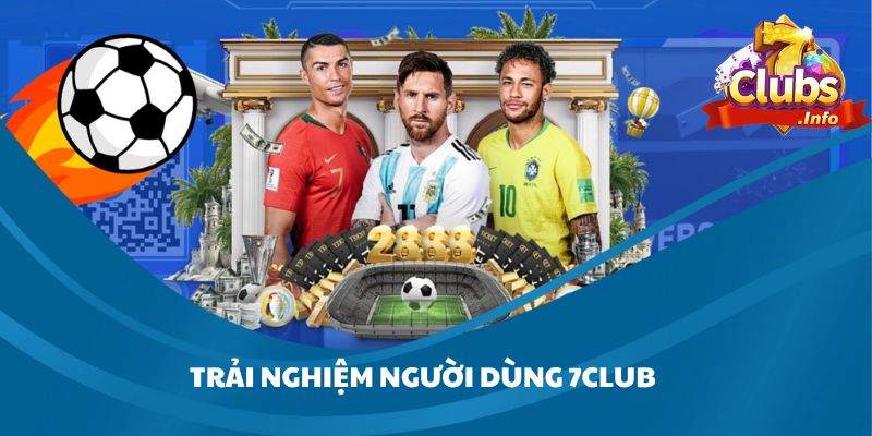 Trải Nghiệm Của Người Dùng 7Club Chất Lượng Nhất 2025